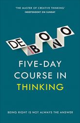 Five-Day Course in Thinking by Edward De Bono Paperback Book