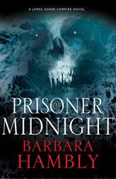 Prisoner of Midnight (A James Asher Vampire Novel) by Barbara Hambly Paperback Book