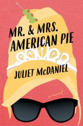 Mr. & Mrs. American Pie by Juliet McDaniel Paperback Book