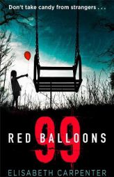 99 Red Balloons by Libby Carpenter Paperback Book