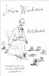 Role Models by John Waters Paperback Book