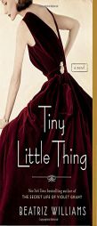 Tiny Little Thing by Beatriz Williams Paperback Book