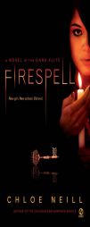 Firespell (Dark Elite, Book 1) by Chloe Neill Paperback Book