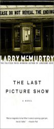 The LAST PICTURE SHOW by Larry McMurtry Paperback Book