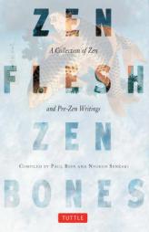 Zen Flesh Zen BOnes: A Collection of Zen and Pre-zen Writings by Paul Reps Paperback Book