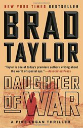 Daughter of War: A Pike Logan Thriller by Brad Taylor Paperback Book
