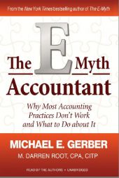 The E-myth Accountant: Why Most Accounting Practices Don't Work and What to Do About It by Michael E. Gerber Paperback Book