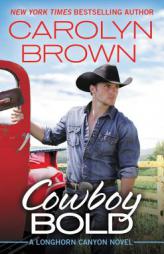 Cowboy Bold by Carolyn Brown Paperback Book