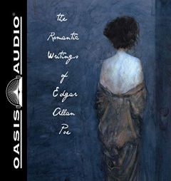 The Romantic Writings of Edgar Allan Poe by Edgar Allan Poe Paperback Book