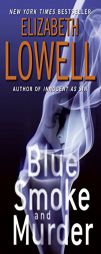 Blue Smoke and Murder by Elizabeth Lowell Paperback Book