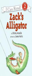 Zack's Alligator (An I Can Read Book) by Shirley Mozelle Paperback Book
