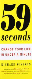 59 Seconds: Improve Your Life in Under a Minute by Richard Wiseman Paperback Book