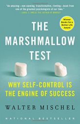 The Marshmallow Test: Why Self-Control Is the Engine of Success by Walter Mischel Paperback Book
