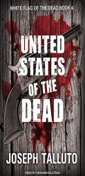 United States of the Dead (White Flag of the Dead) by Joseph Talluto Paperback Book