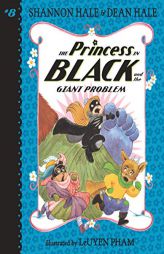 The Princess in Black and the Giant Problem by Shannon Hale Paperback Book