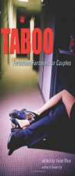 Taboo: Forbidden Fantasies for Couples by Violet Blue Paperback Book
