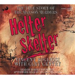 Helter Skelter: The True Story of the Manson Murders by Vincent Bugliosi Paperback Book