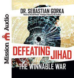 Defeating Jihad: The Winnable War by Sebastian Gorka Paperback Book