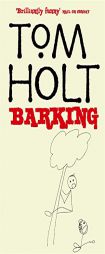 Barking by Tom Holt Paperback Book