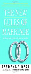 The New Rules of Marriage: What You Need to Know to Make Love Work by Terrence Real Paperback Book
