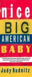 Nice Big American Baby by Judy Budnitz Paperback Book