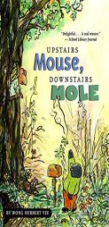 Upstairs Mouse, Downstairs Mole paperback by Wong Herbert Yee Paperback Book