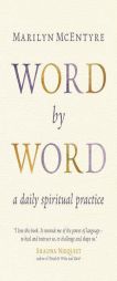 A Word a Week: Pausing Where Scripture Gives You Pause by Marilyn Chandler McEntyre Paperback Book