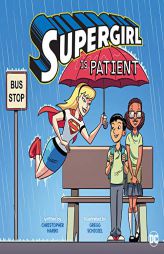 Supergirl Is Patient (DC Super Heroes Character Education) by Christopher Harbo Paperback Book