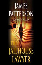 The Jailhouse Lawyer: Including the Jailhouse Lawyer and the Power of Attorney by James Patterson Paperback Book
