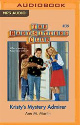 Kristy's Mystery Admirer (The Baby-Sitters Club) by Ann M. Martin Paperback Book