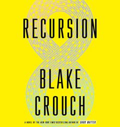 Recursion: A Novel by Blake Crouch Paperback Book