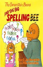 The Berenstain Bears and the Big Spelling Bee by Stan Berenstain Paperback Book