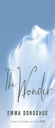 The Wonder by Emma Donoghue Paperback Book