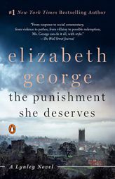 The Punishment She Deserves: A Lynley Novel by Elizabeth George Paperback Book