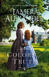Colors of Truth by Tamera Alexander Paperback Book