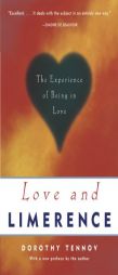 Love and Limerence: The Experience of Being in Love by Dorothy Tennov Paperback Book