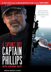 A Captain's Duty: Somali Pirates, Navy SEALs, and Dangerous Days at Sea by Richard Phillips Paperback Book