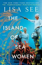 The Island of Sea Women: A Novel by Lisa See Paperback Book