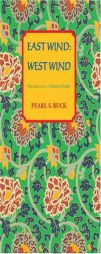East Wind: West Wind (Buck, Pearl S. Oriental Novels of Pearl S. Buck, 8th,) by Pearl S. Buck Paperback Book