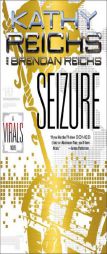 Seizure: A Virals Novel by Kathy Reichs Paperback Book