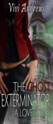 The Ghost Exterminator by Vivi Andrews Paperback Book
