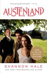Austenland Movie Tie-In: A Novel by Shannon Hale Paperback Book
