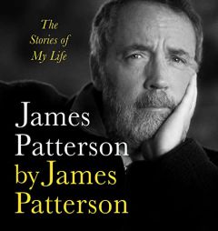 James Patterson by James Patterson: The Stories of My Life by James Patterson Paperback Book