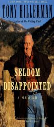 Seldom Disappointed: A Memoir by Tony Hillerman Paperback Book