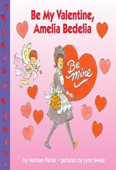 Be My Valentine, Amelia Bedelia by Herman Parish Paperback Book