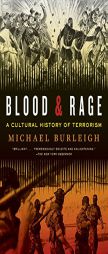 Blood and Rage: A Cultural History of Terrorism by Michael Burleigh Paperback Book