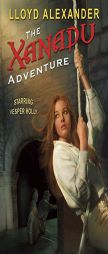 The Xanadu Adventure (Vesper Holly) by Lloyd Alexander Paperback Book