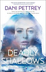 The Deadly Shallows (Coastal Guardians) by Dani Pettrey Paperback Book