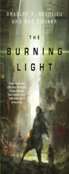 The Burning Light by Bradley P. Beaulieu Paperback Book