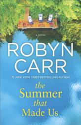 The Summer That Made Us by Robyn Carr Paperback Book